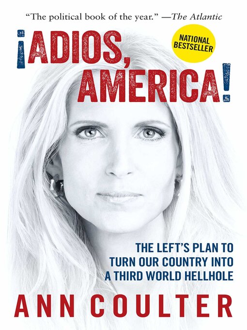 Title details for Adios, America by Ann Coulter - Wait list